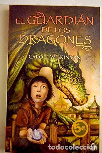Libros: EL GUARDI&Aacute;N DE LOS DRAGONES - Carole Wilkinson - Foto 1