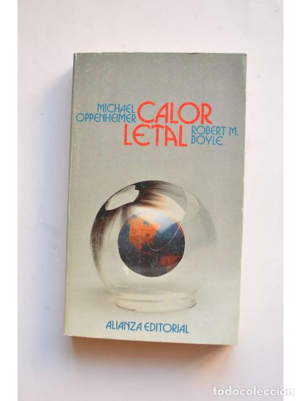 Libros: Calor letal - OPPENHEIMER, Michel y BOYLE, Robert M. - Foto 1