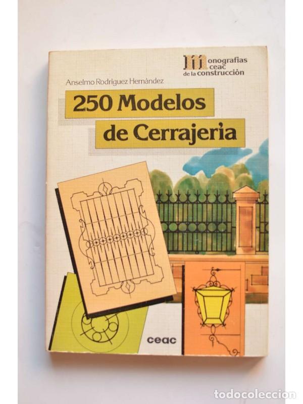 Libros: 250 modelos de cerrajer&iacute;a - RODR&Iacute;GUEZ HERN&Aacute;NDEZ, Anselmo - Foto 1