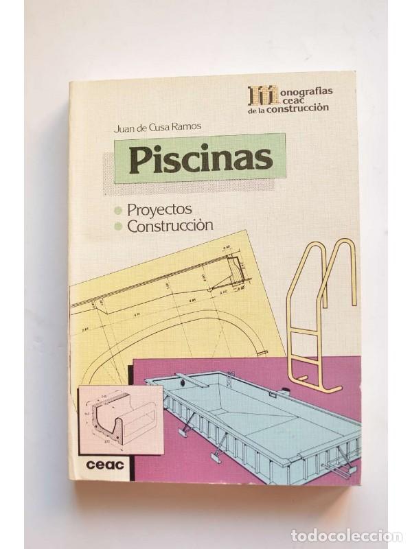 Libros: Piscinas. Proyectos y construcci&oacute;n - CUSA RAMOS, Juan de - Foto 1
