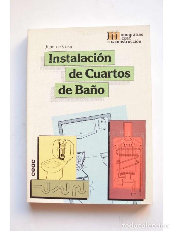 Libros: Instalaci&oacute;n de cuartos de ba&ntilde;o - CUSA, Juan de - Foto 1