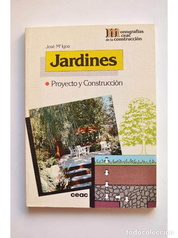 Libros: Jardines. Proyecto y construcci&oacute;n - IGOA, Jos&eacute; M&ordf; - Foto 1