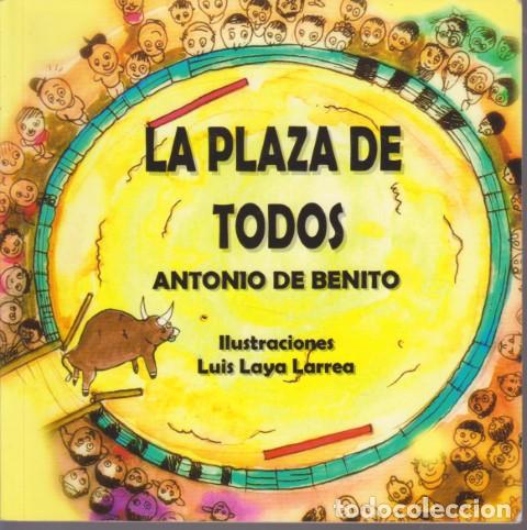 Libros: LA PLAZA DE TODOS - ANTONIO DE BENITO - Foto 1