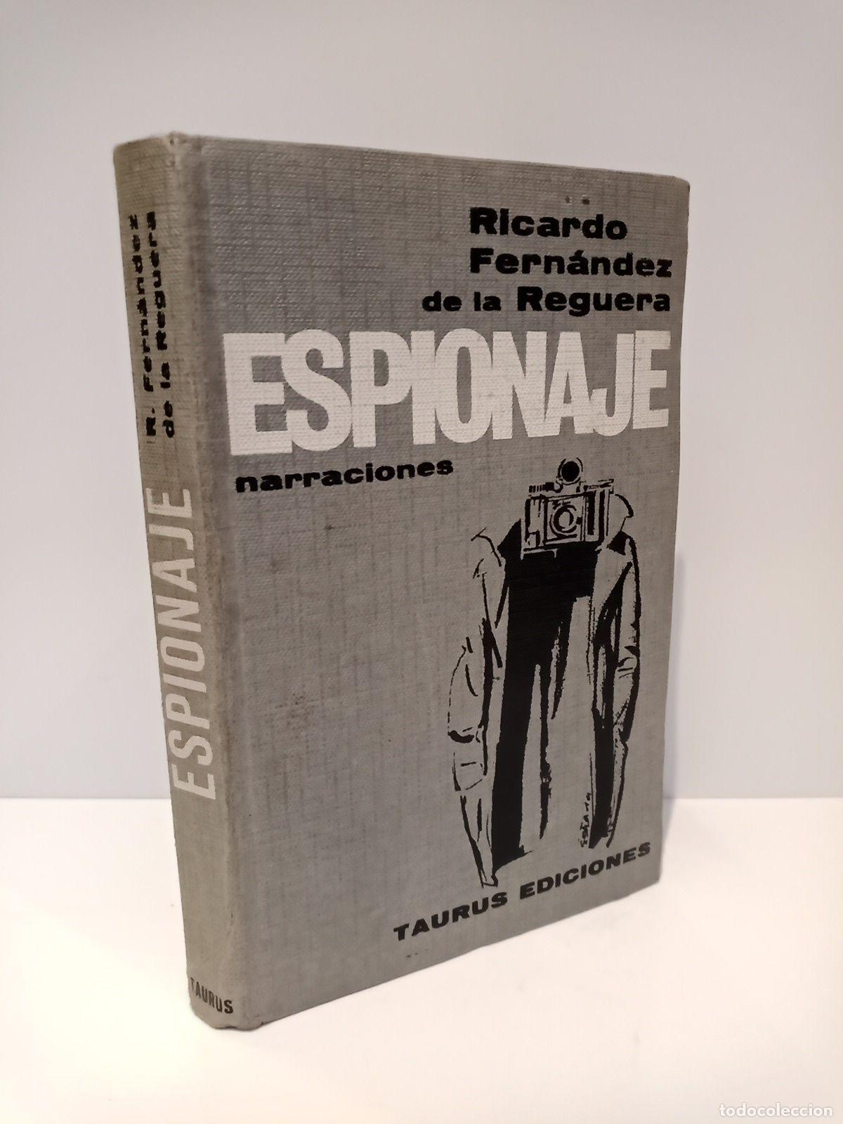 Libros: FERNANDEZ DE LA REGUERA, Ricardo - Espionaje. (Relatos) - Foto 1