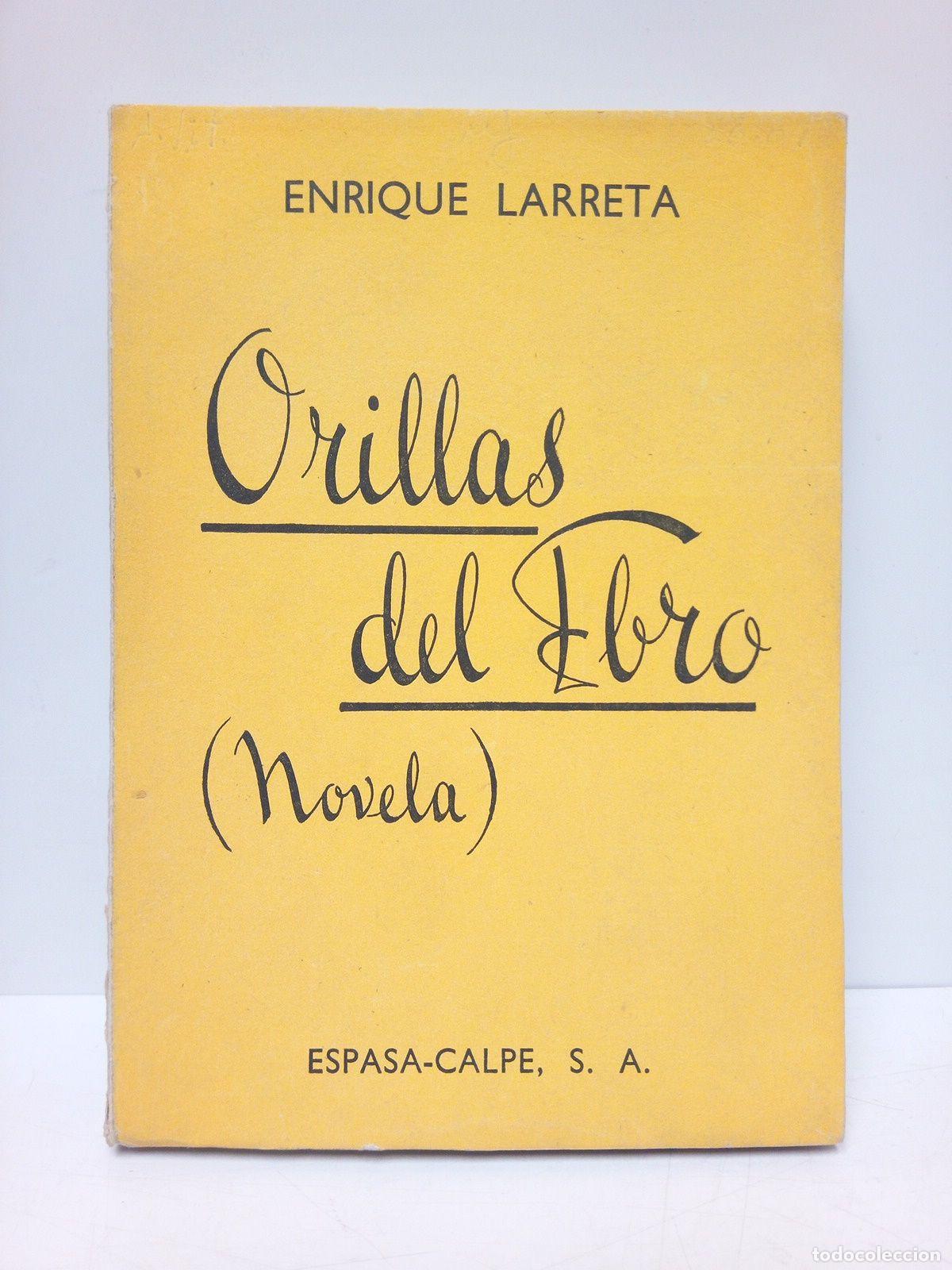 Libros: LARRETA, Enrique - Orillas del Ebro. (novela) - Foto 1
