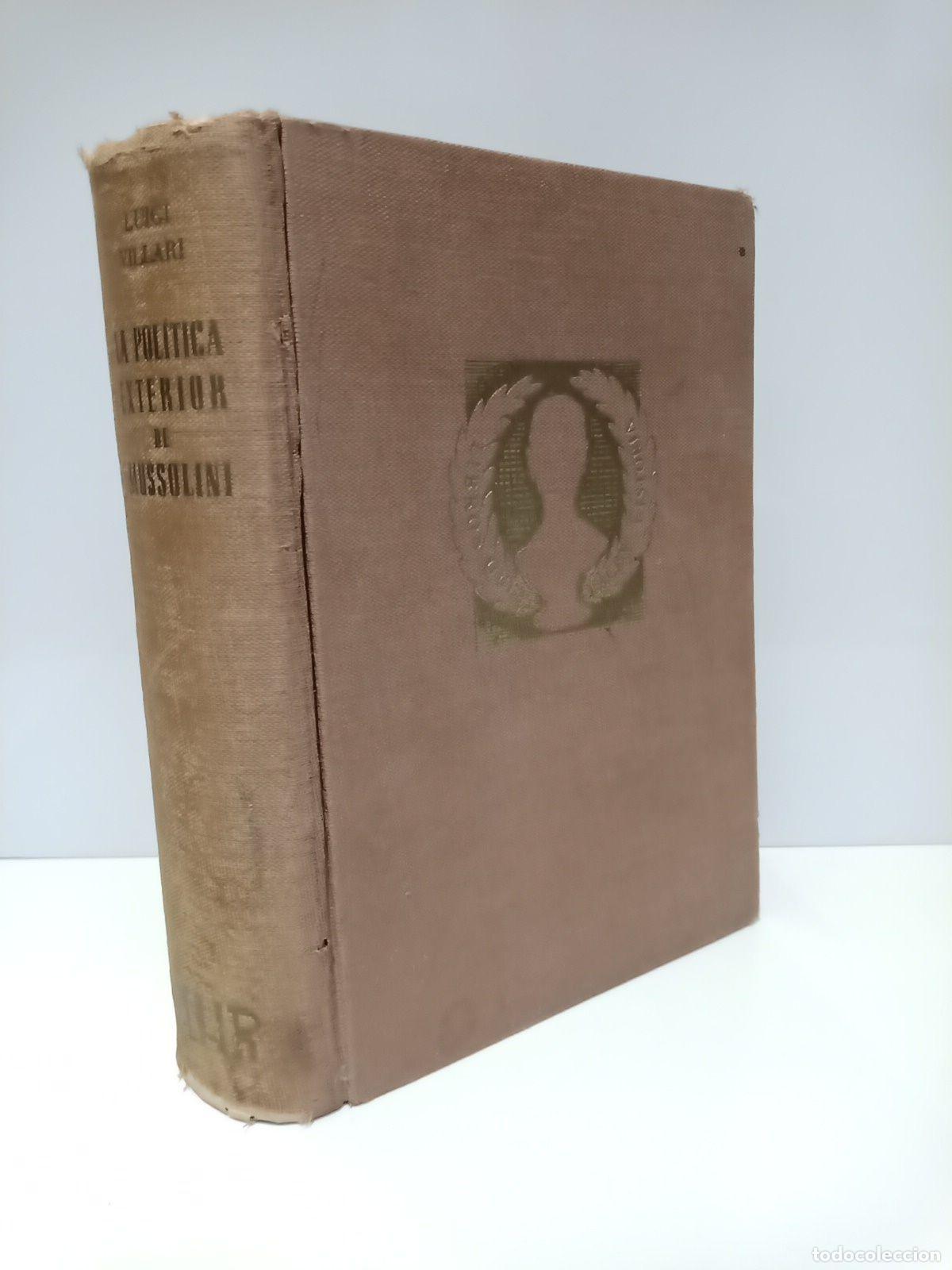 Libros: VILLARI, Luigi - La pol&iacute;tica exterior de Mussolini / Traduc. por Manuel Scholz