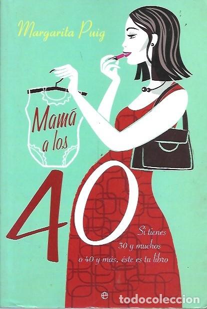 Libros: MAMA A LOS 40 MARGARITA PUIG - Foto 1