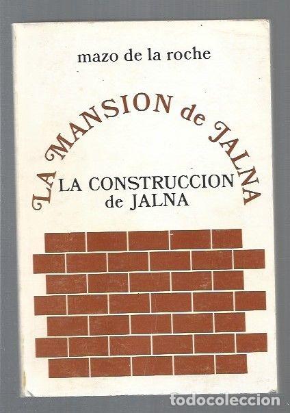 Libros: CONSTRUCCION DE JALNA - LA - ROCHE, MAZO DE LA - Foto 5