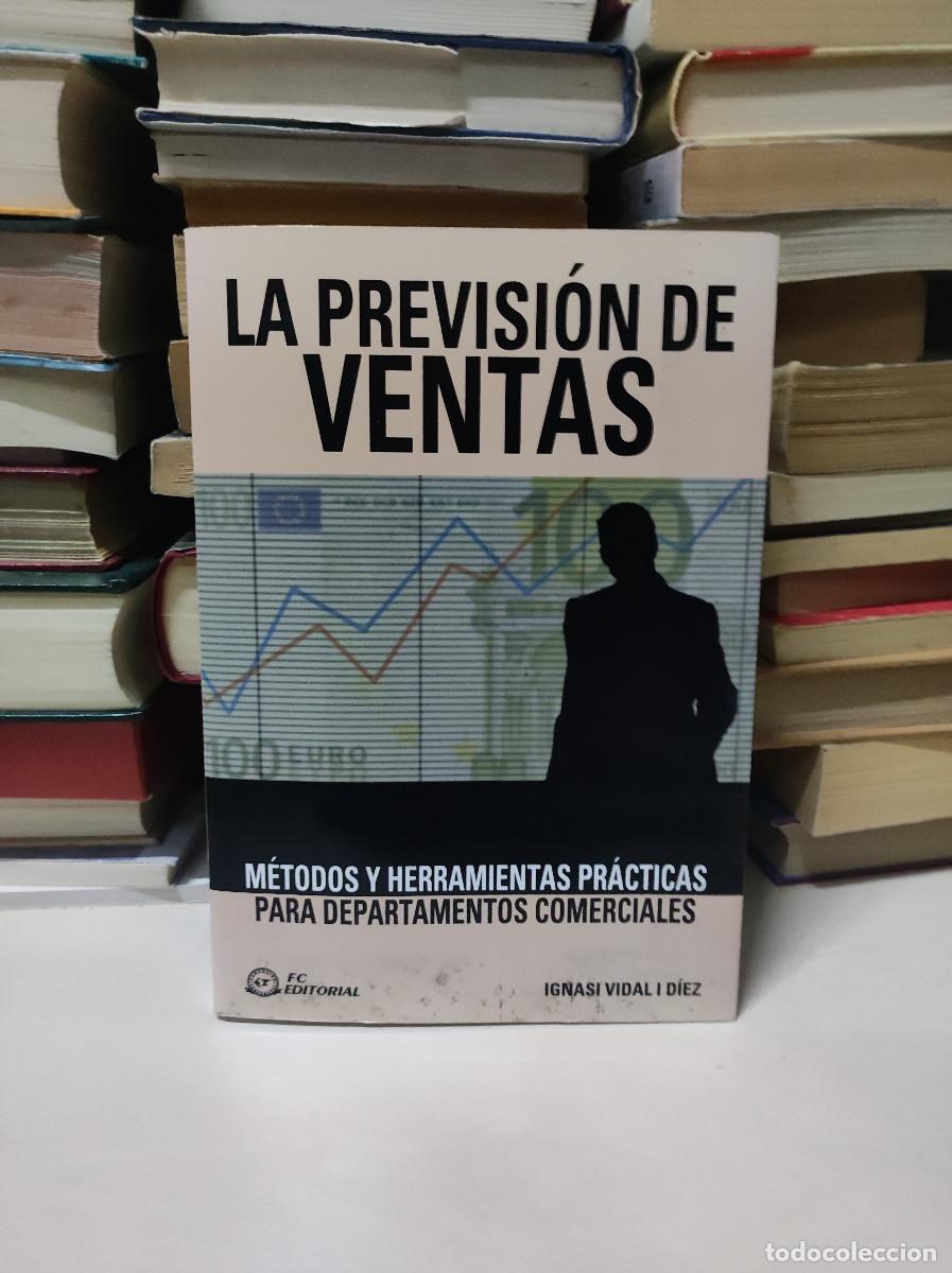Libros: LA PREVISION DE VENTAS METODO Y HERRAMIENTAS PRACTICAS - Foto 1