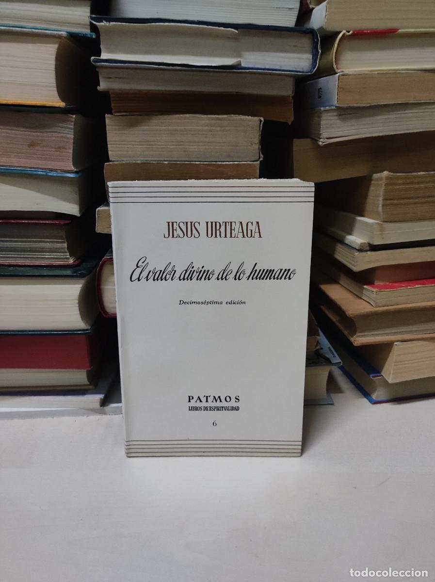 Libros: jesus urteaga el valor divino de lo humano - Foto 1