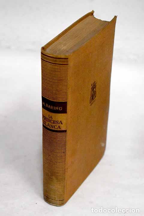 Libros: La princesa blanca: Baring, Maurice.- Baring, Maurice - Foto 1