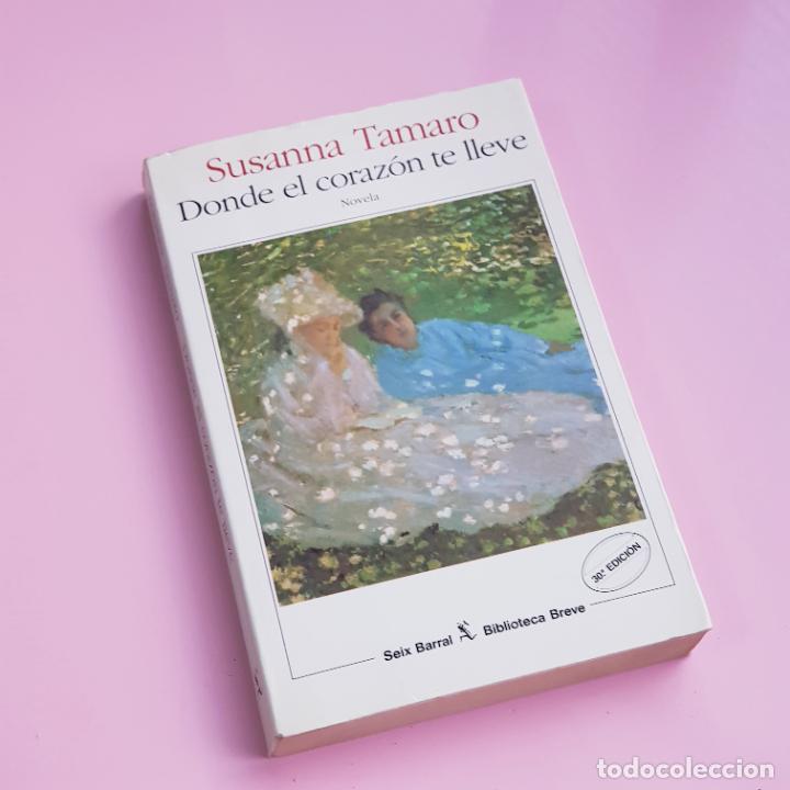 Libri di seconda mano: LIBRO-DONDE EL CORAZ&Oacute;N TE LLEVE-SUSANNA TAMARO-SEIX BARRAL-BUEN ESTADO
