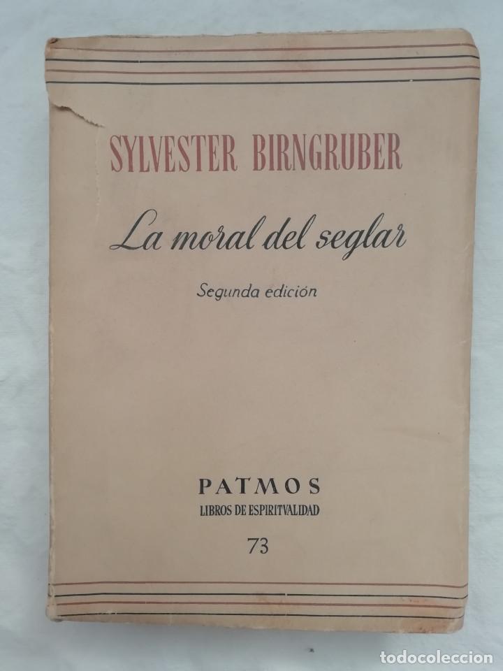 Libros: LA MORAL DEL SEGLAR. Colecci&oacute;n Patmos, n&ordm; 73 - Foto 1