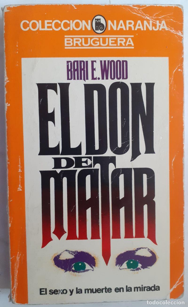 Libros: El don de matar - Bari E. Wood - Foto 1