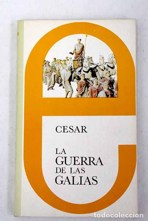 Libros: La guerra de las Galias - C&eacute;sar, Cayo Julio - Foto 1
