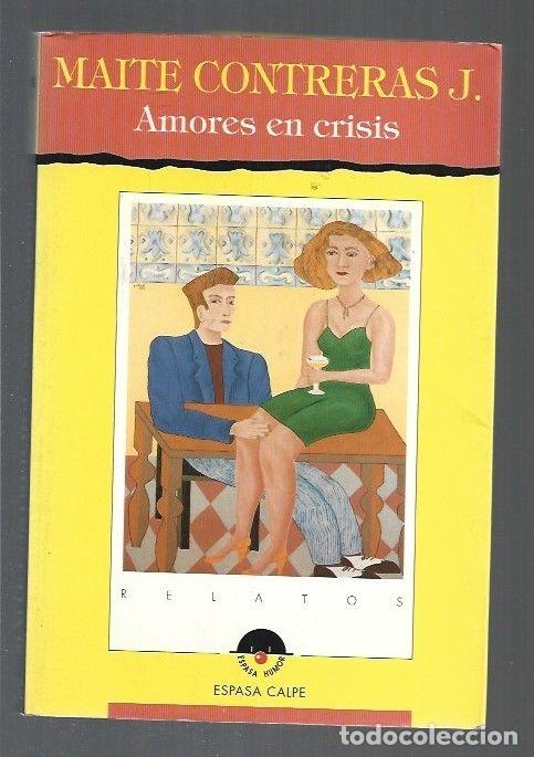 Libros: AMORES EN CRISIS - CONTRERAS J., MAITE - Foto 3