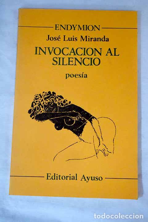 Libros: Invocaci&oacute;n al silencio.- Miranda, Jos&eacute; Luis - Foto 1