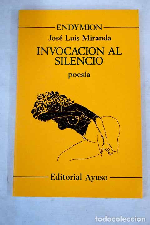 Libros: Invocaci&oacute;n al silencio.- Miranda, Jos&eacute; Luis - Foto 1