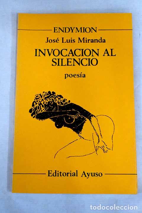 Libros: Invocaci&oacute;n al silencio.- Miranda, Jos&eacute; Luis - Foto 1