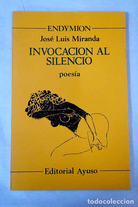 Libros: Invocaci&oacute;n al silencio.- Miranda, Jos&eacute; Luis - Foto 1