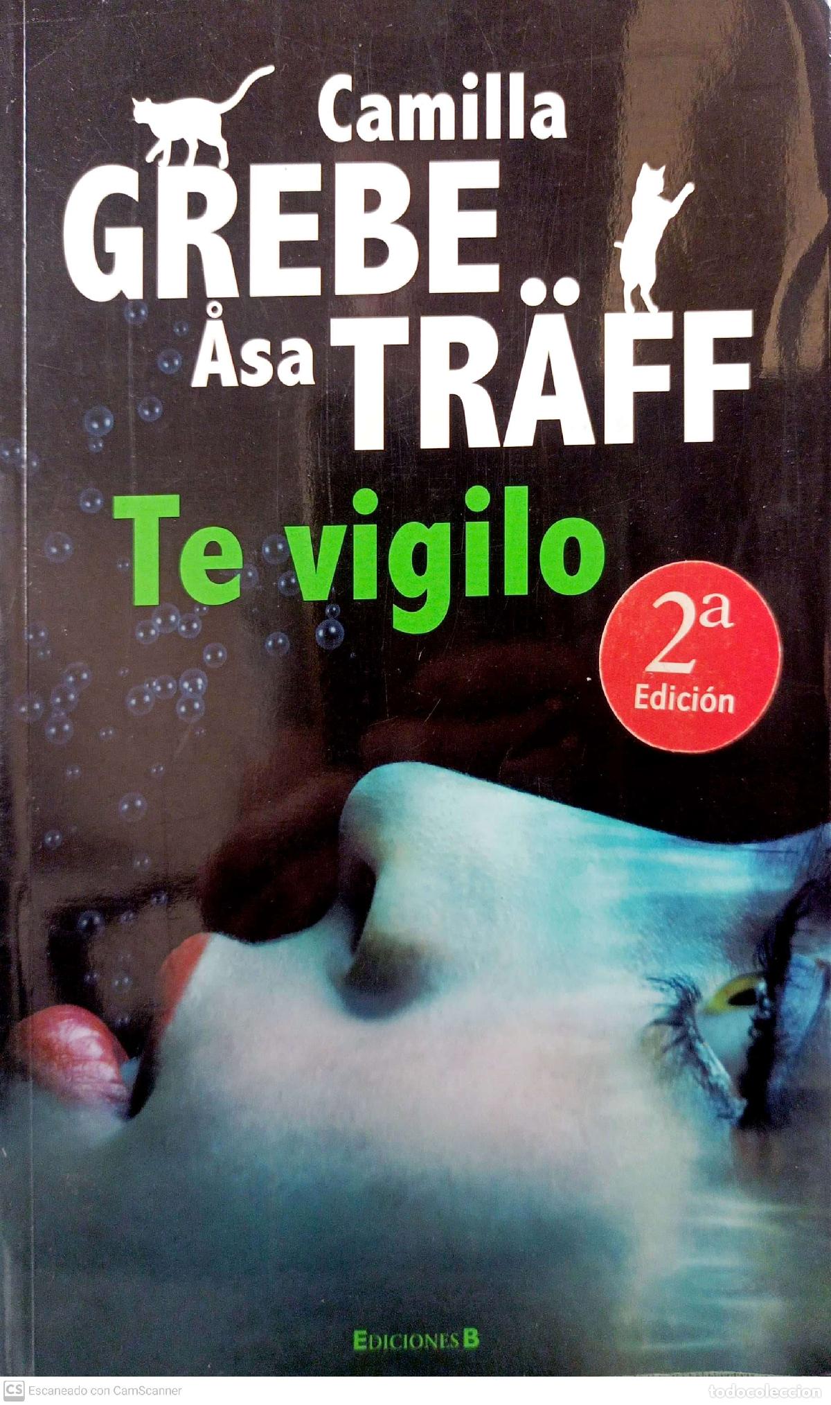 Libros: Te vigilo - Camilla Grebe; Asa Tr&auml;ff - Foto 1