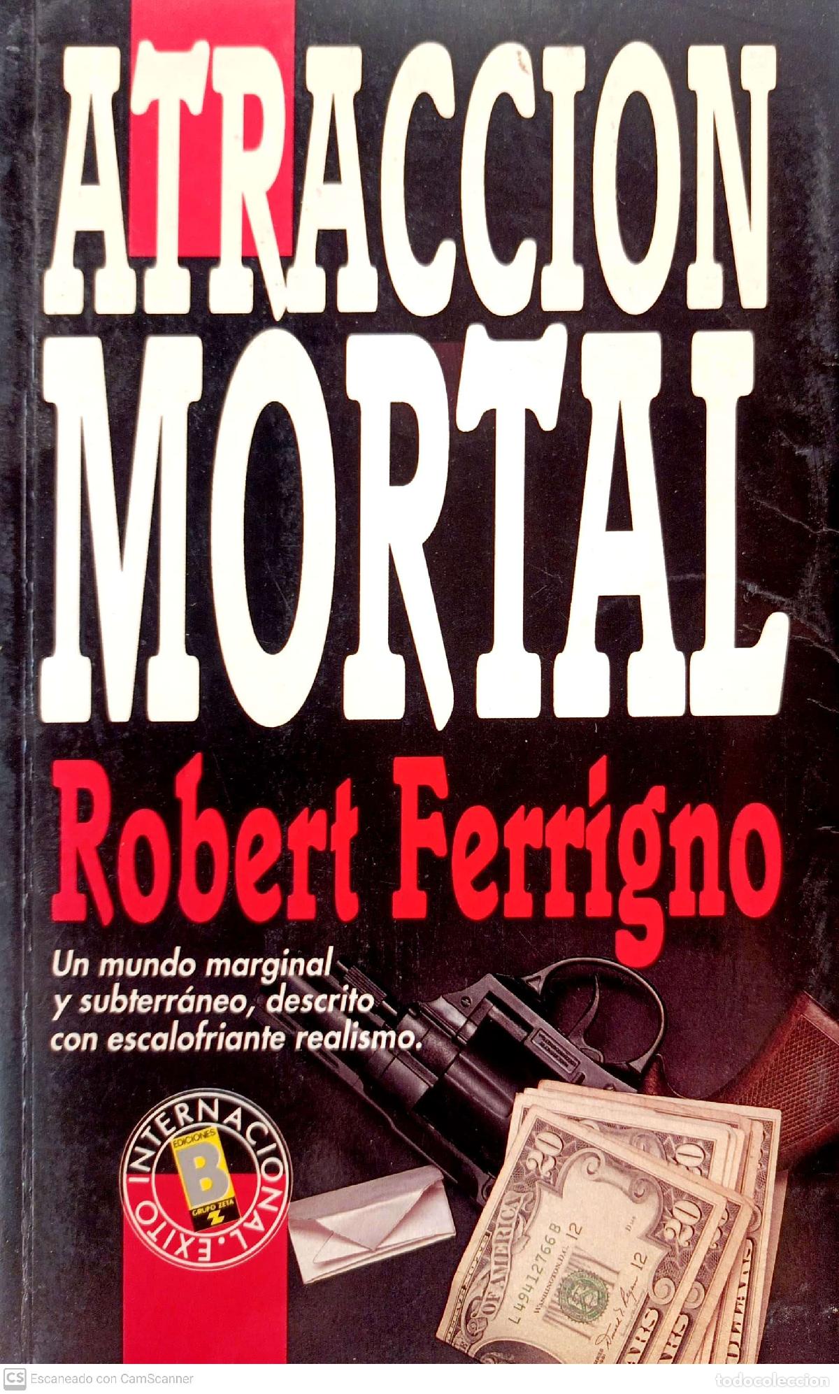 Libros: Atracci&oacute;n Mortal - Ferrigno, Robert - Foto 1