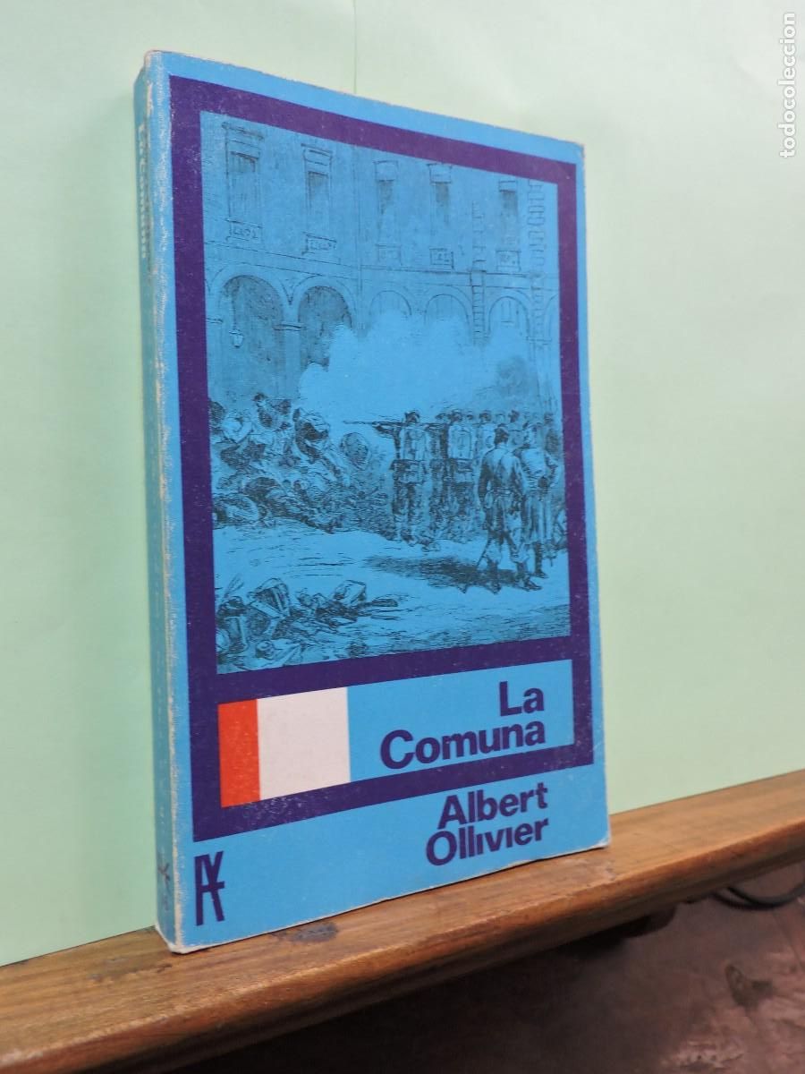 Libros: La Comuna. Albert Ollivier. Ed. Alianza. Madrid 1967. - Foto 1