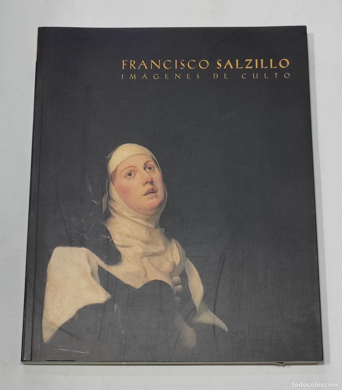 Libros: V.V.A.A. - Francisco Salzillo im&aacute;genes de culto. - Foto 1