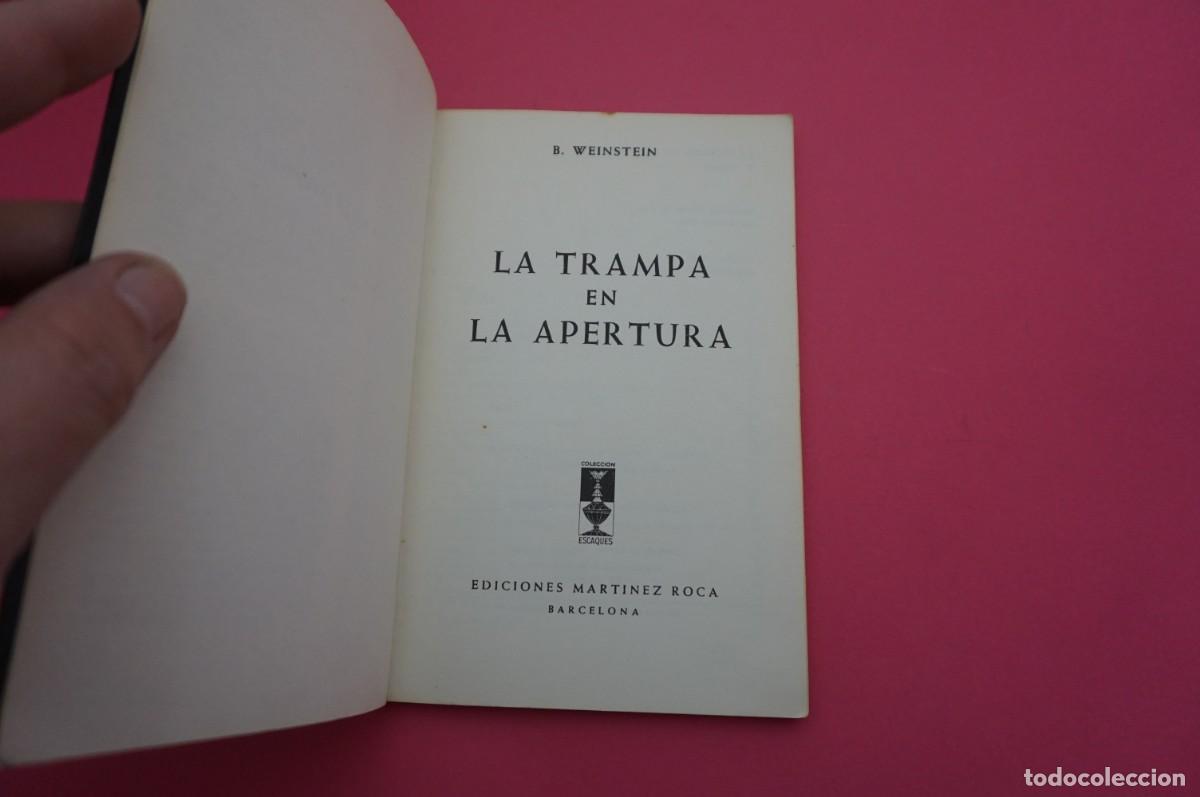 Libros: 2A/ LA TRAMPA EN LA APERTURA - B. WEINSTEIN / EDICIONES MARTINEZ ROCA - Foto 2