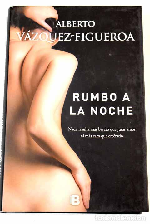 Libros: Rumbo a la noche - V&aacute;zquez-Figueroa, Alberto - Foto 1