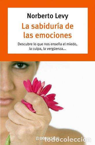 Libros: La sabidur&iacute;a de las emociones - Levy, Norberto - Foto 1