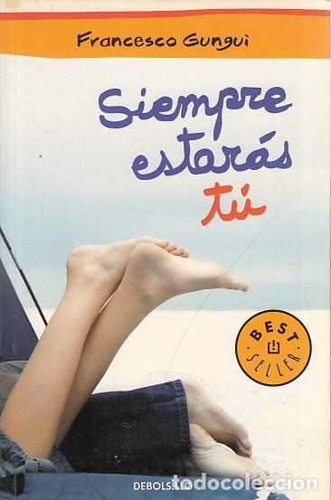 Libros: SIEMPRE ESTAR&Aacute;S T&Uacute; - GUNGUI, FRANCESCO - Foto 1