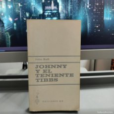 Libros: JOHNNY Y EL TENIENTE TIBBS - JOHN BALL - EDICCIONES G.P. -. Lote 368132491