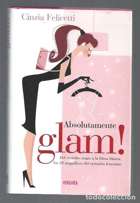 Libros: ABSOLUTAMENTE GLAM! - FELICETTI, CINZIA - Foto 4