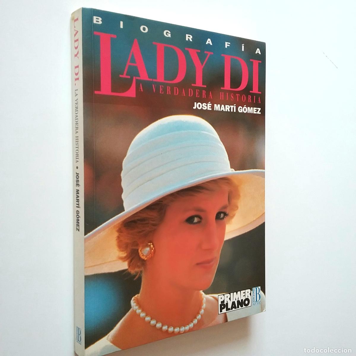 Libros: Jos&eacute; Mart&iacute; G&oacute;mez - Lady Di. La verdadera historia - Foto 1