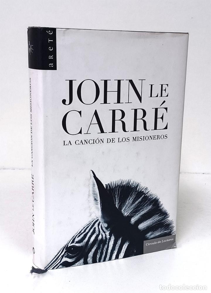 Libros: LE CARR&Eacute; (John). La canci&oacute;n de los misioneros - Foto 1