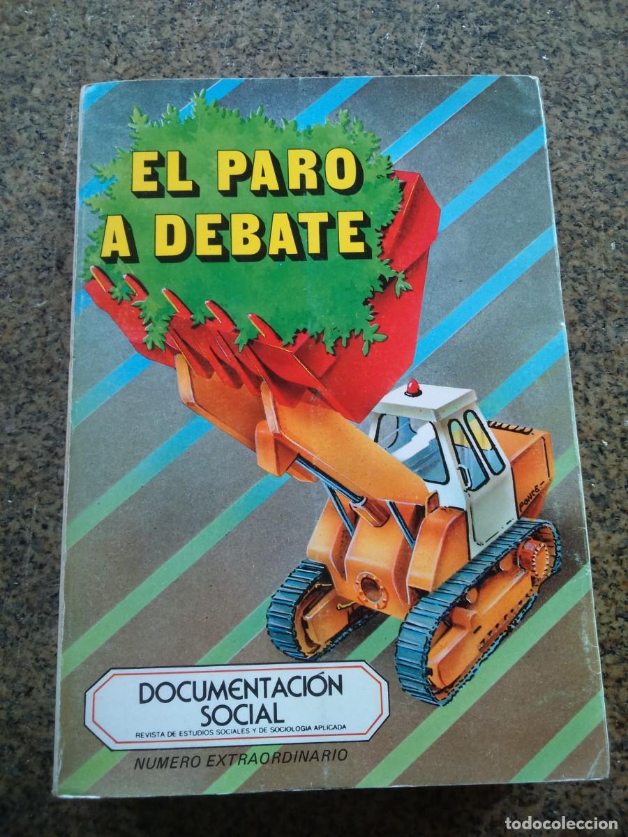 Libros: EL PARO A DEBATE -- DOCUMENTACION SOCIAL -- 1986 --