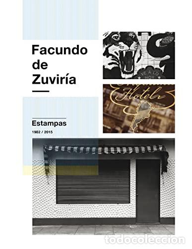Libros: FACUNDO DE ZUVIR&Iacute;A: ESTAMPAS 1982 / 2015 - Facundo de Zuvir&iacute;a - Foto 1