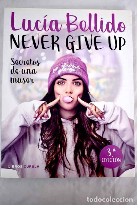 Libros: Never give up: secretos de una muser.- Bellido, Luc&iacute;a - Foto 1