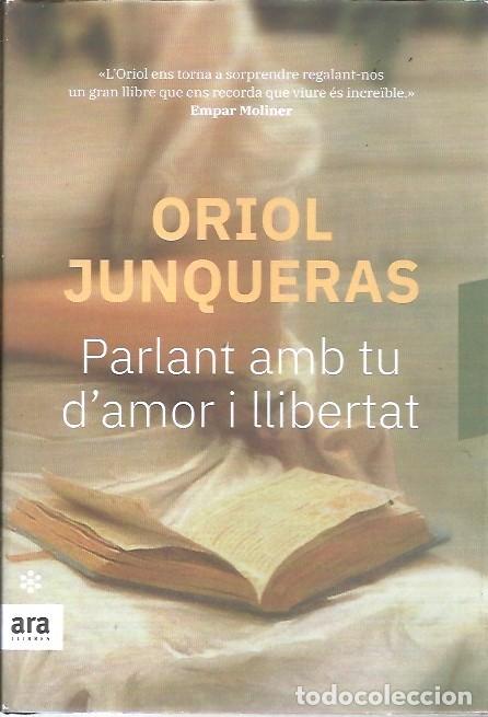 Libros: PARLANT AMB TU DAMOR I LLIBERTAT ORIOL JUNQUERAS ARA - Foto 1