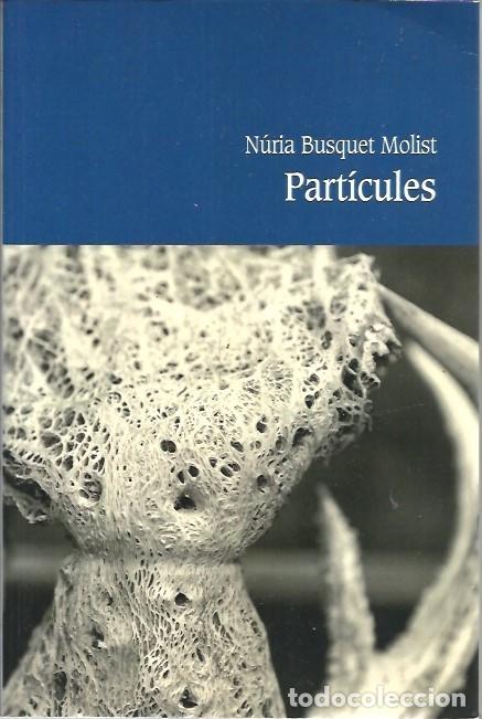 Libros: PARTICULES NURIA BUSQUET MOLIST - Foto 1