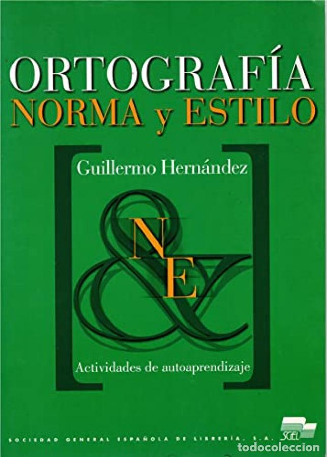 Libros: Ortograf&iacute;a: norma y estilo - Guillermo Hern&aacute;ndez - Foto 1