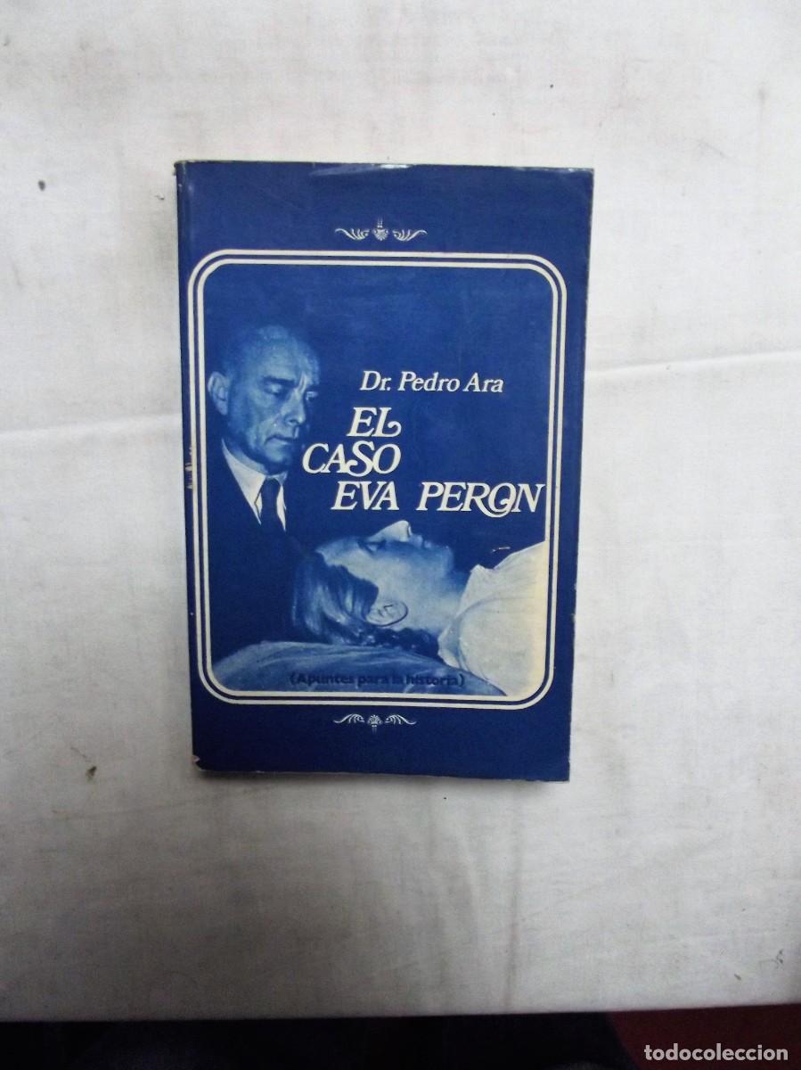 Libros: EL CASO EVA PERON DE DR. PEDRO ARA - Foto 1