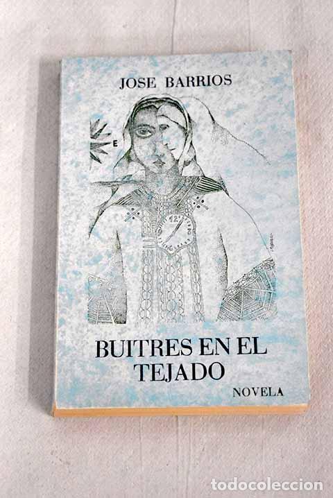 Libros: Buitres en el tejado.- Barrios, Jos&eacute; - Foto 1