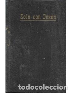 Libros: SOLA CON JES&Uacute;S - An&oacute;nimo - Foto 1
