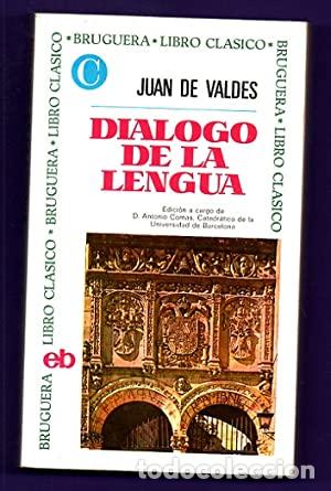 Libros: DI&Aacute;LOGO DE LA LENGUA Edici&oacute;n a cargo de D.Antonio Comas - De Vald&eacute;s,Juan - Foto 1