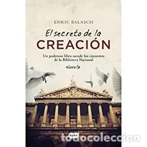Libros: EL SECRETO DE LA CREACI&Oacute;N - Balasch,Enric - Foto 1