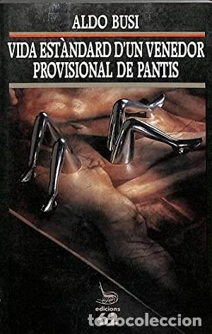Libros: VIDA EST&Agrave;NDARD D'UN VENEDOR PROVISIONAL DE PANTIS - Busi,Aldo