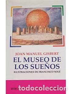 Libros: EL MUSEO DE LOS SUE&Ntilde;OS - Gisbert,Joan Manuel - Foto 1