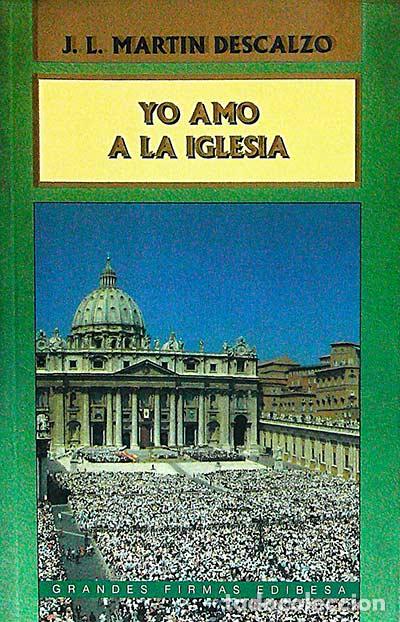 Libros: Yo amo a la Iglesia - Jos&eacute; Luis Martin Descalzo - Foto 1